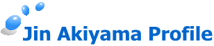 Jin Akiyama Profile
